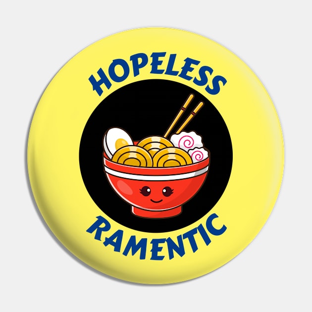 Hopeless Ramentic | Ramen Pun Pin by Allthingspunny