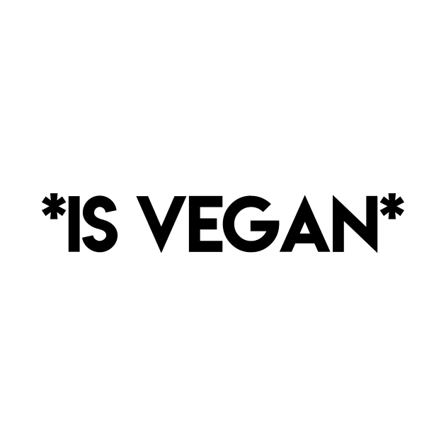 * IS VEGAN * by ghjura