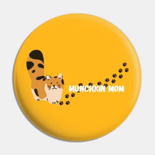 Munchkin mom Pin