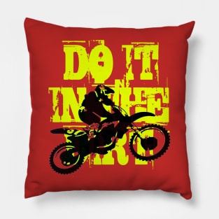 Do It In The Dirt Motorcross Silhouette Yellow Text Pillow