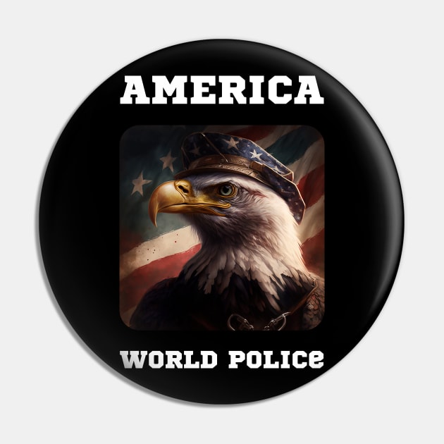 America - World Police Pin by AI-datamancer