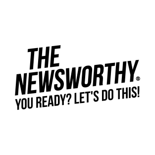 The NewsWorthy - You Ready? T-Shirt