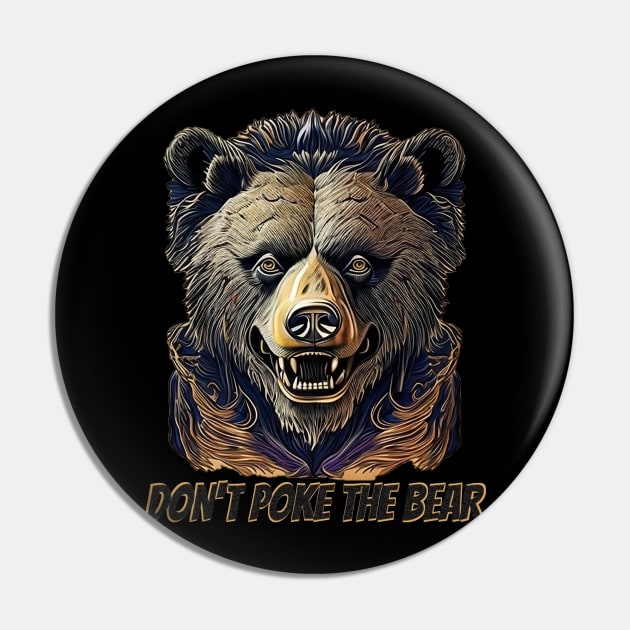 Don't poke the bear Pin by ElArrogante