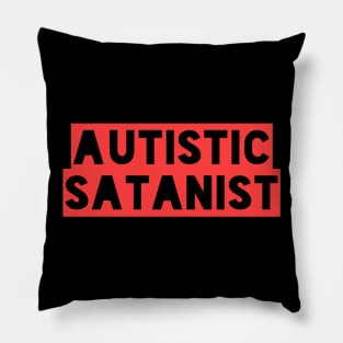 Autistic Satanist Pillow