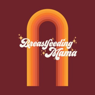 Breastfeeding Mama - Warm 70s Rainbow T-Shirt
