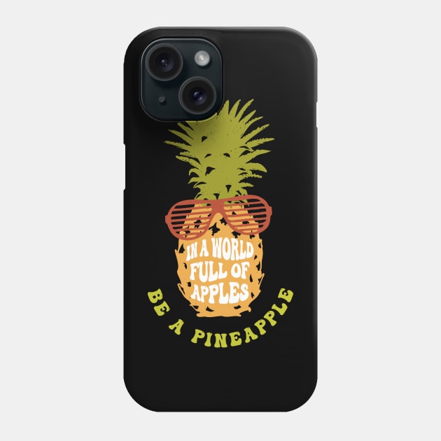 In A Room Full Of Apples, Be A Pineapple Phone Case by Lunarix Designs