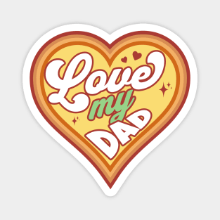 Love My Dad Valentine's Day Design Magnet
