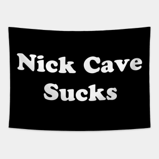 NICK CAVE SUCKS Tapestry