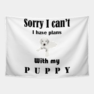 Sorry I can't I have plans with my puppt Tapestry