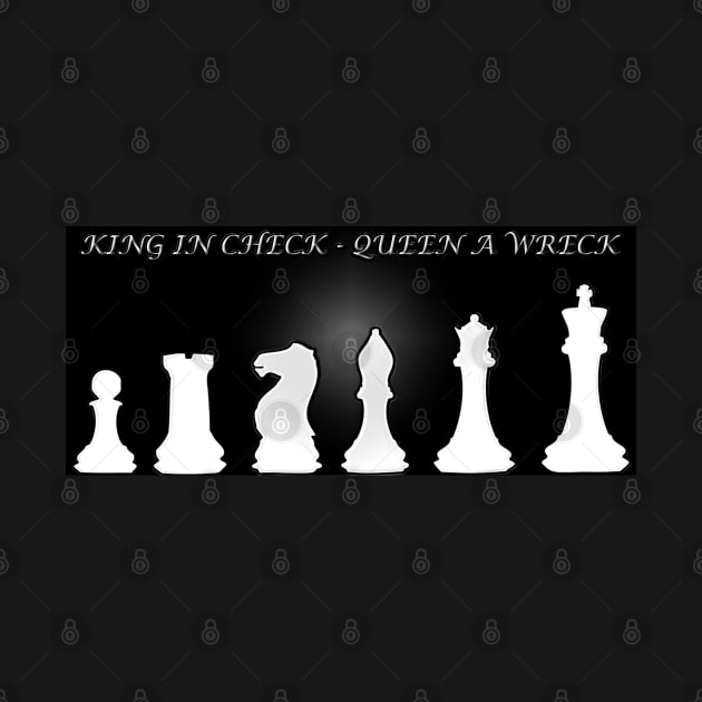 Chess Slogan - King in Check 1 by The Black Panther