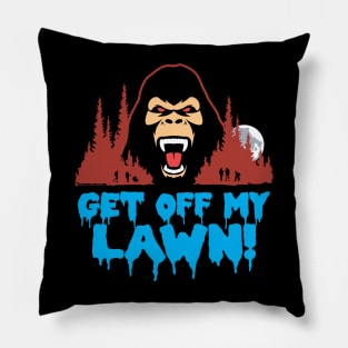 Grumpy Bigfoot Get Off My Lawn Pillow