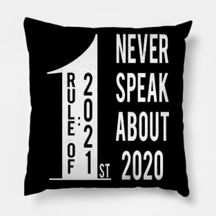 First Rule of 2021 Pillow