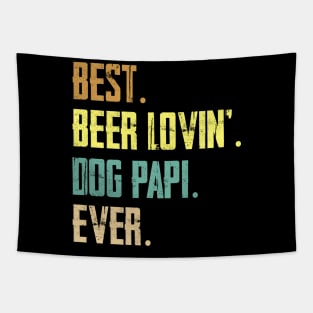 Best Beer Loving Dog Papi Ever Tapestry