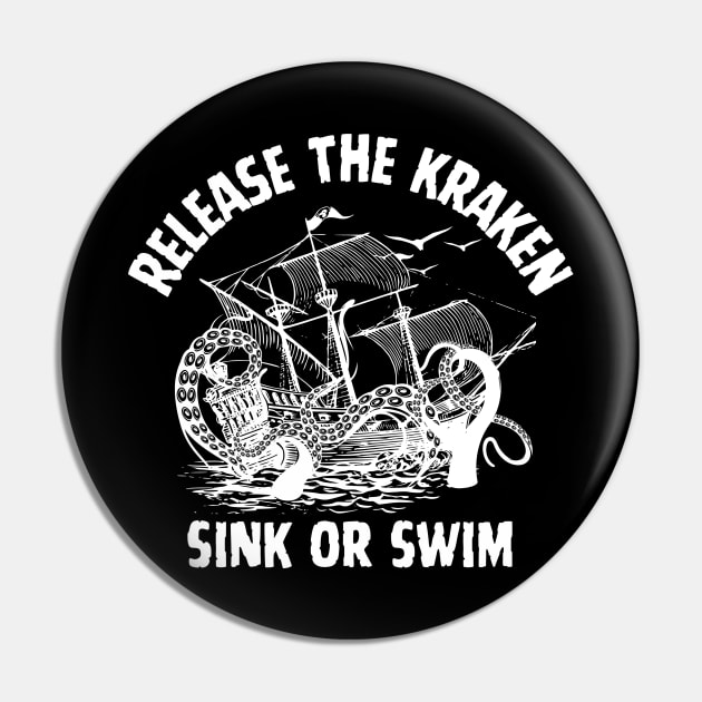 Release The Kraken Pirate of The Caribbean Saying Pin by Andrew Collins