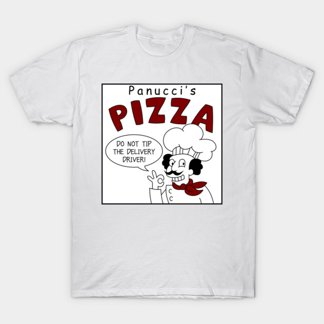 Futurama Panucci S Pizza Do Not Tip The Delivery Driver Futurama T Shirt Teepublic