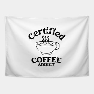 Certified Coffee addict Tapestry