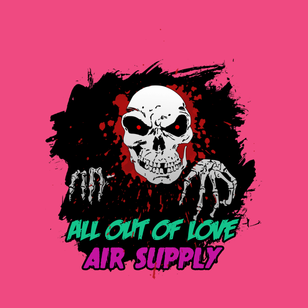 ALL OUT LOVE AIR SUPPLY by theanomalius_merch