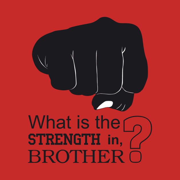 What is the strength in, brother? by Magnit-pro 