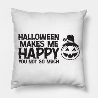 halloween makes me happy Pillow