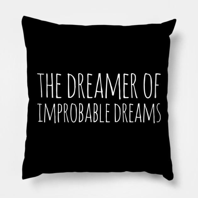 the dreamer of improbable dreams Pillow by Doctor Who Tees 