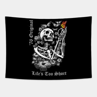 Life's Too Short - 76 original Tapestry