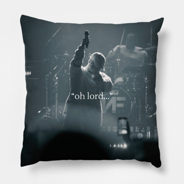 NF oh lord Pillow by Lottz_Design 