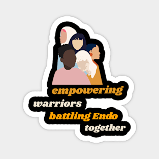 empowering warriors, battling Endo. together Magnet