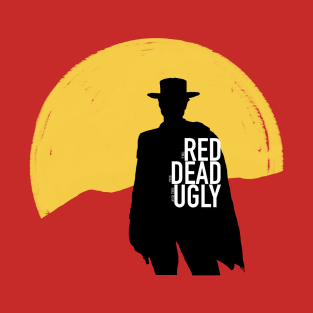 The Red The Dead and The Ugly T-Shirt