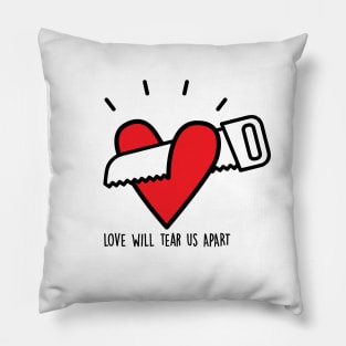 love will tear us apart Pillow