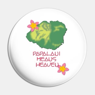 Papalani Means Heaven Pin