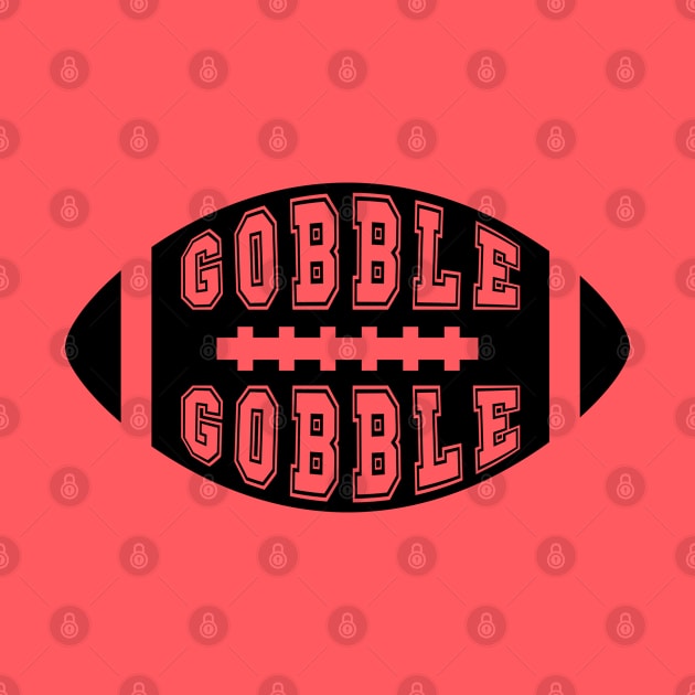 Gobble gobble football black by busines_night