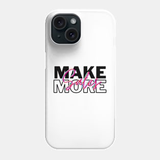 Make more Sales Phone Case