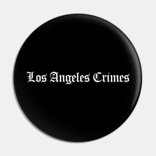 Los Angeles Crimes (White Ink) Pin