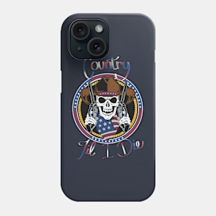 Country til I die! Phone Case