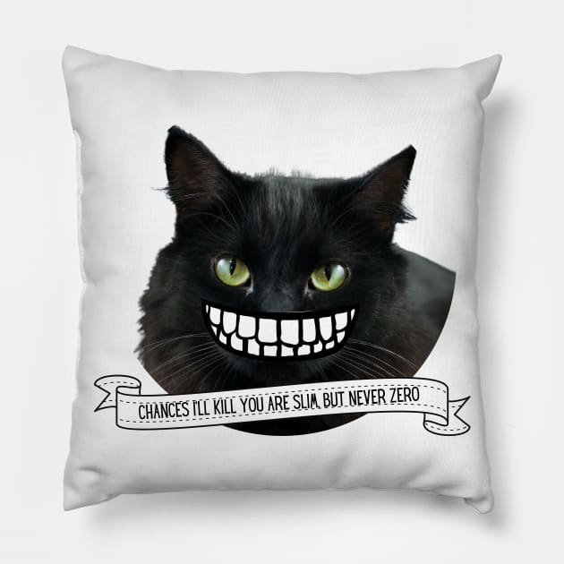 Killer Cats Chances I'll Kill You Are Slim But Never Zero Pillow by nathalieaynie