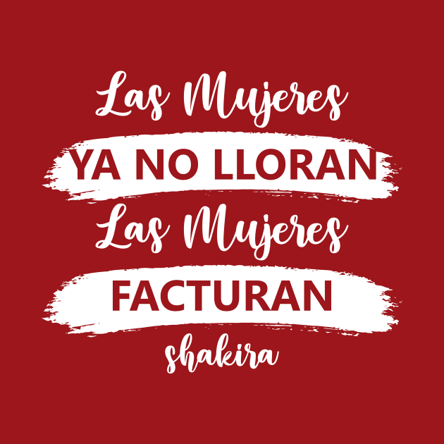 Las Mujeres Facturan by HarlinDesign