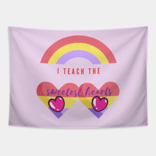 I TEACH THE SWEET HEARTS - Rainbow Tapestry