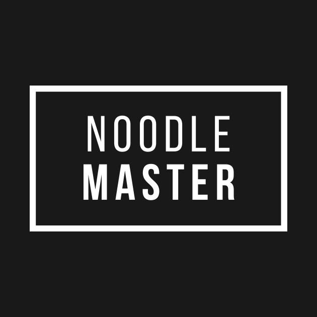 Discover Noodle Master - Noodle - T-Shirt