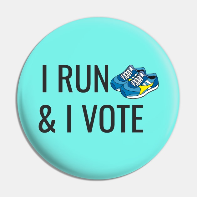 I run and I vote Pin by kikarose