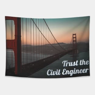 Trust the Civil Engineer Tapestry