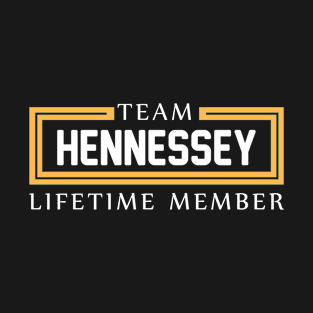 TEAM HENNESSEY LIFETIME MEMBER ,HENNESSEY NAME T-Shirt