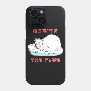 Go With The Floe Phone Case