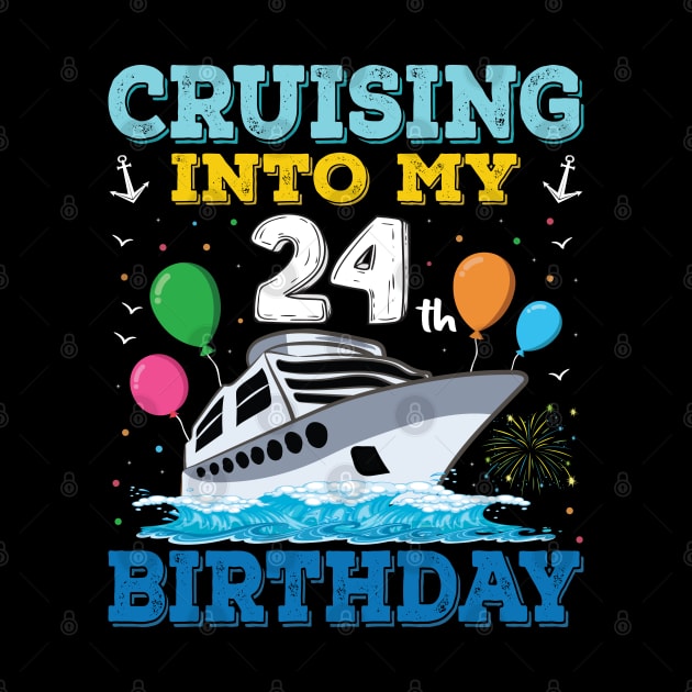 Cruising Into My 24th Birthday Party Shirt Cruise Squad 24 Birthday by Sowrav