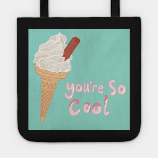 You’re so cool Tote