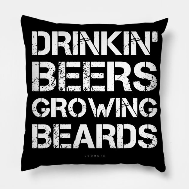 Mens Drinkin Beers Growing Beards Funny Beer TShirt Beer Gifts Pillow by lohstraetereva