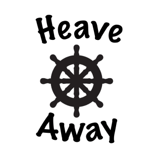 Heave Away Black T-Shirt