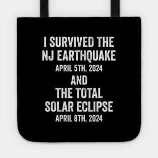 I survived the NJ Earthquake and the Total Solar Eclipse 2024 Tote