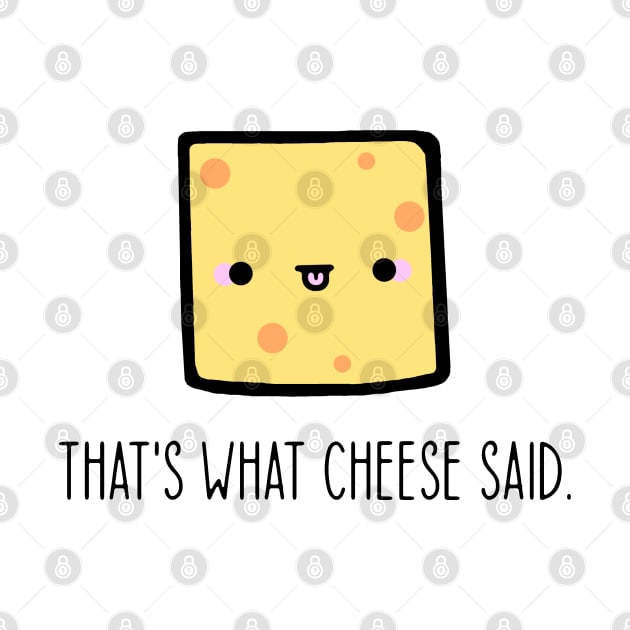 That's What Cheese Said by staceyromanart