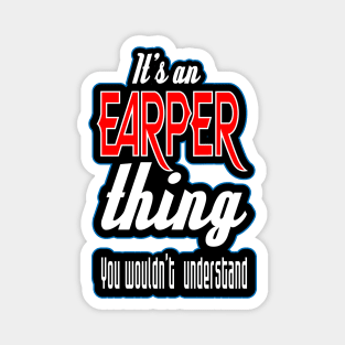 It's a EARPER thing.  You wouldn't understand. Magnet