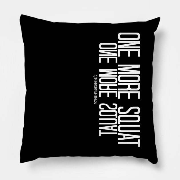 ONE MORE SQUAT | White Ink Pillow by MirrorMeFitness